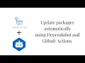 Automate Package Updates with Dependabot and Github Actions