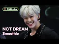 Download Lagu NCT DREAM (엔씨티드림) - Smoothie [ENG Lyrics] | KBS WORLD TV 240405