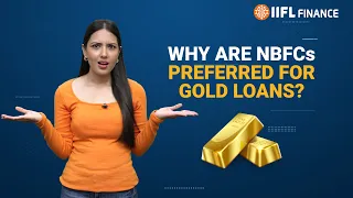 Why is competition increasing for Gold Loan NBFCs? | IIFL Finance