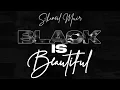 Shaneil Muir   Black Is Beautiful Official Audio