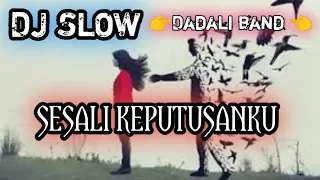 Download DJ SESALI KEPUTUSANKU DADALI MP3