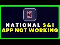 NS I App Not Working How to Fix National Savings Investments App Not Working
