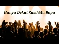 Download Lagu Hanya Dekat KasihMu Bapa - Lagu Rohani Kristen