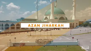 Download Azan Jiharkah - Khalil Ar-Rahman MP3