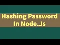 Hashing Password In Node Using Bcrypt Js