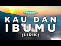 Download Lagu Jamrud - Kau Dan Ibumu (Lirik)