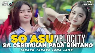 dj so asu x sa ceritakan pada bintang x jangan tunggu lama lama viral remix terbaru 2026