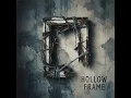 Broken / Hollow Frame /By - Zion ( ZYQORVEX )