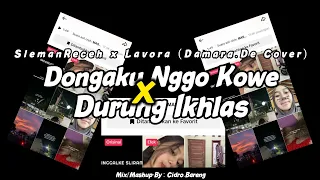 donggaku nggo kowe x durung ikhlas slemanreceh x lavora damara de cover slow version cidro bareng 