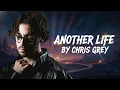 Lagu CHRIS GREY - Another Life