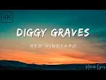 Lagu Diggy Graves - Red Vineyard [4k Lyrics]