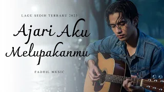 ajari aku melupakanmu lagu sedih menyayat hati lagu pop minang slow melayu terbaru 2025 