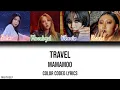 Mamamoo Travel Lyrics [Color Coded Lyrics/Eng/Han/Rom]