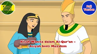 Kisah Wanita dalam Al-Qur’an –  Asiyah binti Muzahim