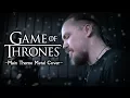 Lagu Game of Thrones - Main Theme (Epic Metal Cover by Skar Productions)