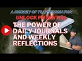 Unlock Your Potential The Power of Daily Journals and Weekly Reflections