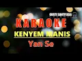 Download Lagu KENYEM MANIS - YAN SE LAGU BALI KARAOKE TANPA VOKAL