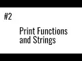 Python 3 Tutorial print functions and Strings