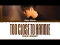 【GEMINI NORAWIT】 TOO CLOSE TO HANDLE (ใกล้เกิน)