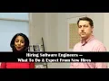 Hiring Software Engineers What To Do And Expect From New Hires