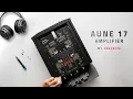 My Personal Favorite Headphone Amplifier Aune A17 Review