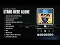 Download Lagu Kumpulan Lagu Stand Here Alone 🔴 FULL ALBUM SHA STAND HERE ALONE