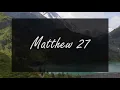 A reading of Matthew 27 from the New Living Translation