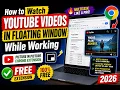 How to Watch YouTube s in Floating Window While Working - FREE Picture in Picture Chrome