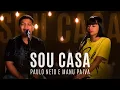 Download Lagu Paulo Neto e Manú Paiva - Sou Casa (Cover Elizeu Alves)
