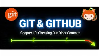 Git - Checking older commits Chapter 10