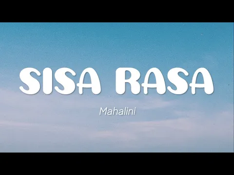 Download MP3 Mahalini - Sisa Rasa (Lirik)