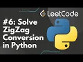 Solve Zigzag Conversion in Python LeetCode Step-by-Step Solution