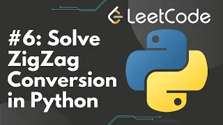 Solve Zigzag Conversion in Python LeetCode Step-by-Step Solution