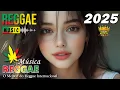Lagu OS MELHORES DO REGGAE INTERNACIONAL 💓 SEQUÊNCIA REGGAE REMIX 2026 💓 REGGAE DO MARANHÃO