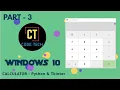 CODING WINDOWS 10 CALCULATOR PYTHON AND TKINTER PART - 3