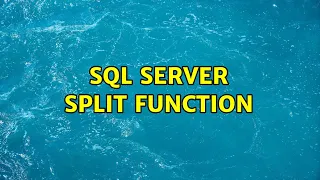 SQL Server Split function 3 Solutions