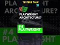 Playwright Architecture Playwright Testing Tutorial
