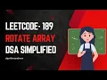 Rotate Array LeetCode-189 Array Medium DSA Simplified DSA for Beginners Arrays Problems