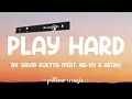 Play Hard - David Guetta (Feat. Ne-Yo & Akon) (Lyrics) 🎵