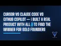 Cursor vs Claude Code vs GitHub Copilot I Built a Real Product With All 3 to Find the Winner for S