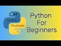 Python for Beginners Understanding Control Structures If Else Elif For While - Episode 4