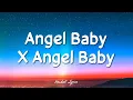 Download Lagu Angel Baby X Angel Baby (Mashup Tiktok Version)| Lyrics Terjemahan