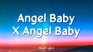 Angel Baby X Angel Baby (Mashup Tiktok Version)| Lyrics Terjemahan