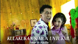 fatur u0026 nadila kulakukan semua untukmu official music video 