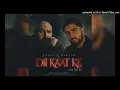 Lagu dil khaat ke b praak full audio song