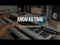 Lagu 🎹 ANDAI KU TAHU – UNGU | Piano Instrumental Cover