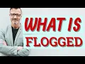 Flogged Definition of flogged