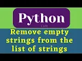 Remove empty strings from the list of strings