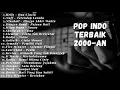 Download Lagu LAGU POP 2000-AN TERBAIK INDONESIA PALING ENAK DIDENGAR \u0026 HITS | Playlist Full Album Akustik
