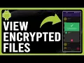 How to View Encrypted Files on Android How to Open Encrypted Files on Android